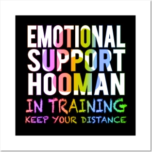 Emotional Support Hooman In Training Rainbow Posters and Art